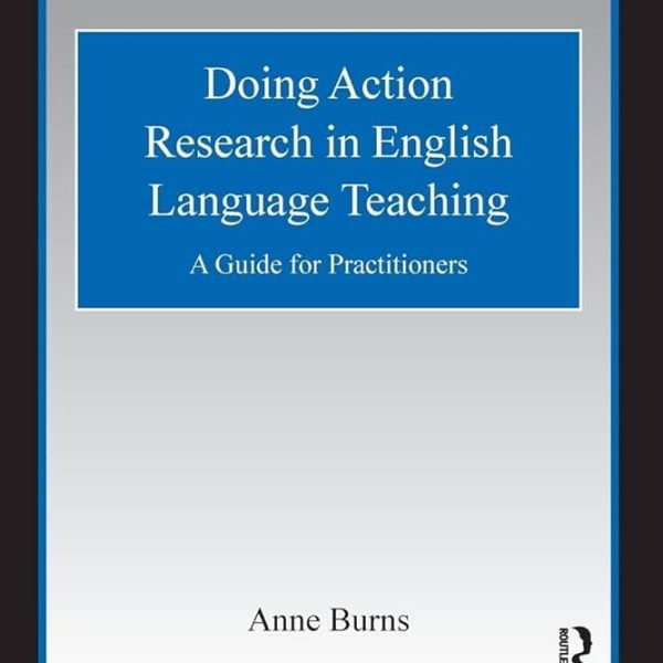 Doing action research in English language teaching (part 3 of&nbsp;3)